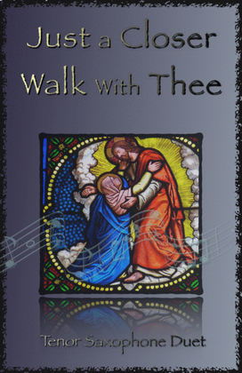 Book cover for Just A Closer Walk With Thee, Gospel Hymn for Tenor Saxophone Duet