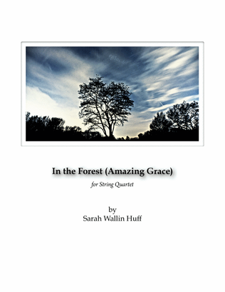 Book cover for In the Forest (Amazing Grace): for string quartet