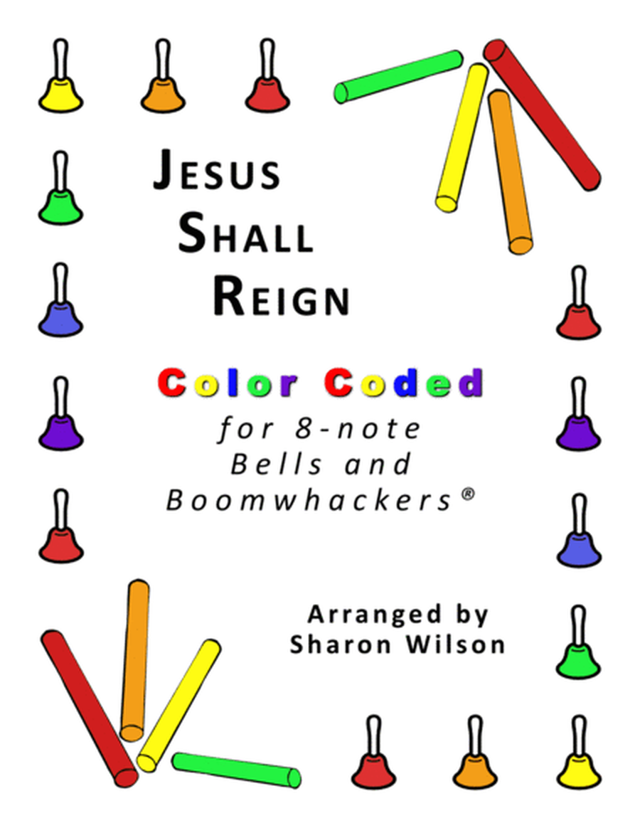 Jesus Shall Reign (for 8-note Bells and Boomwhackers® with Color Coded Notes) image number null