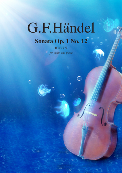 Sonata Op.1 No.12 by George Frideric Handel for violin and piano