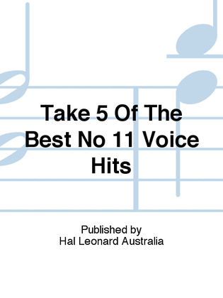 Take 5 Of The Best No 11 Voice Hits