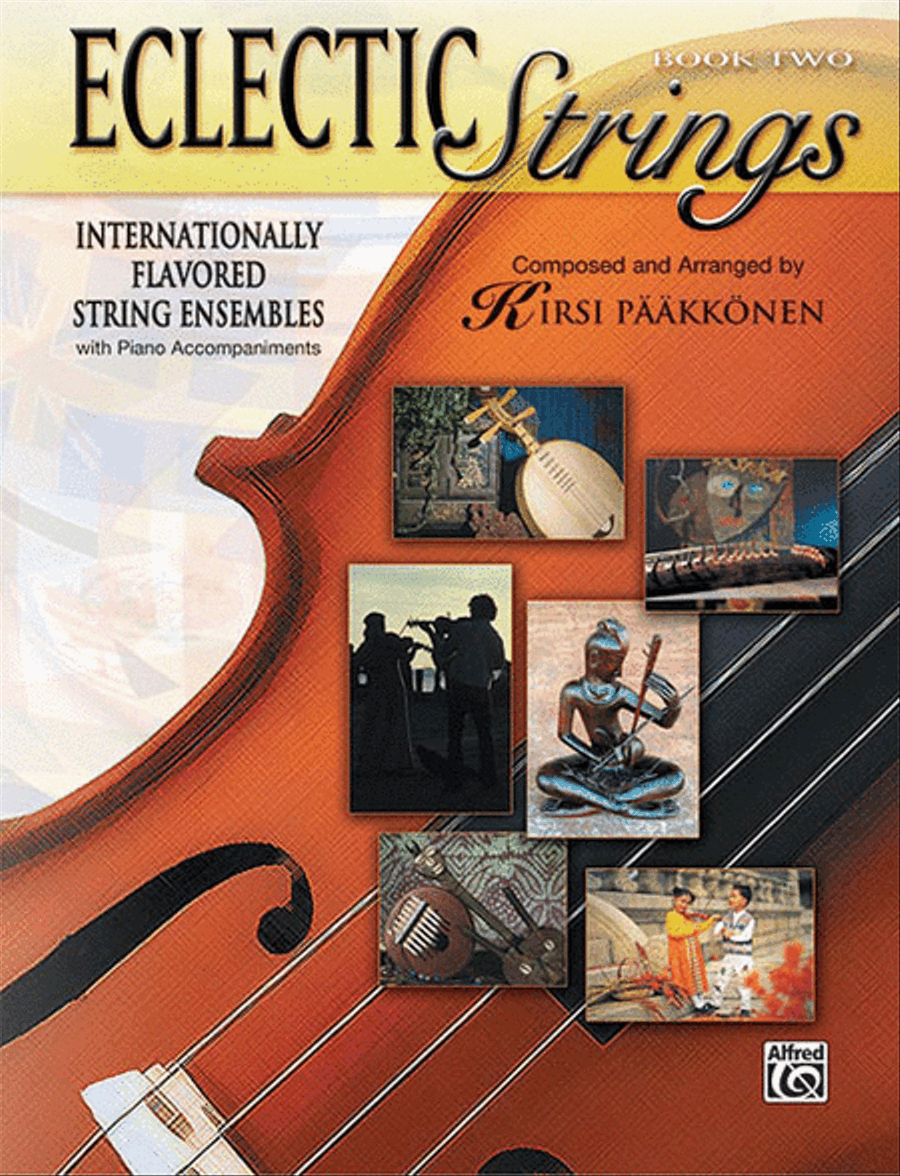 Eclectic Strings, Book 2 (Internationally Flavored String Ensembles with Piano Accompaniments Composed and Arranged by Kirsi PA$?A$?kkAPnen) Orchestra scores gallery preview page 1