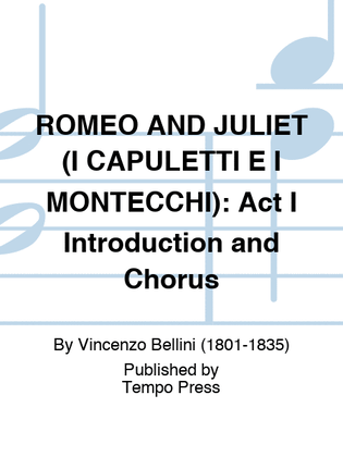 ROMEO AND JULIET (I CAPULETTI E I MONTECCHI): Act I Introduction and Chorus