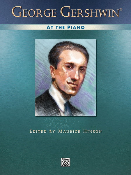 George Gershwin: George Gershwin At the Piano