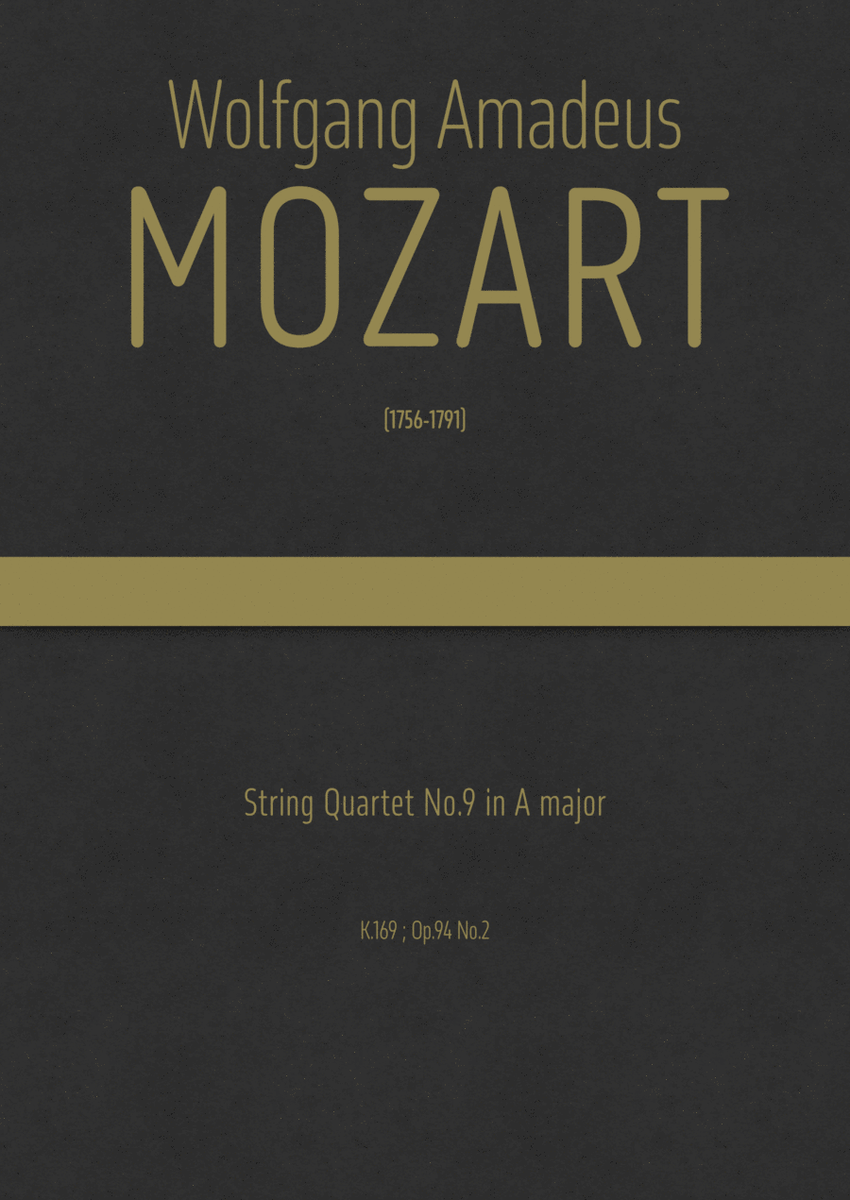 Mozart - String Quartet No.9 in A major, K.169 ; Op.94 No.2