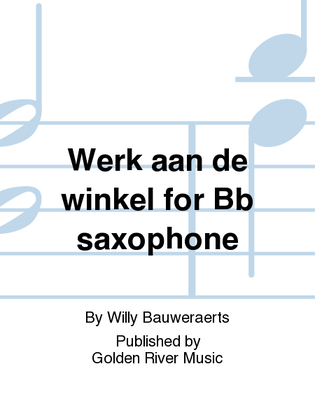 Book cover for Werk aan de winkel for Bb saxophone
