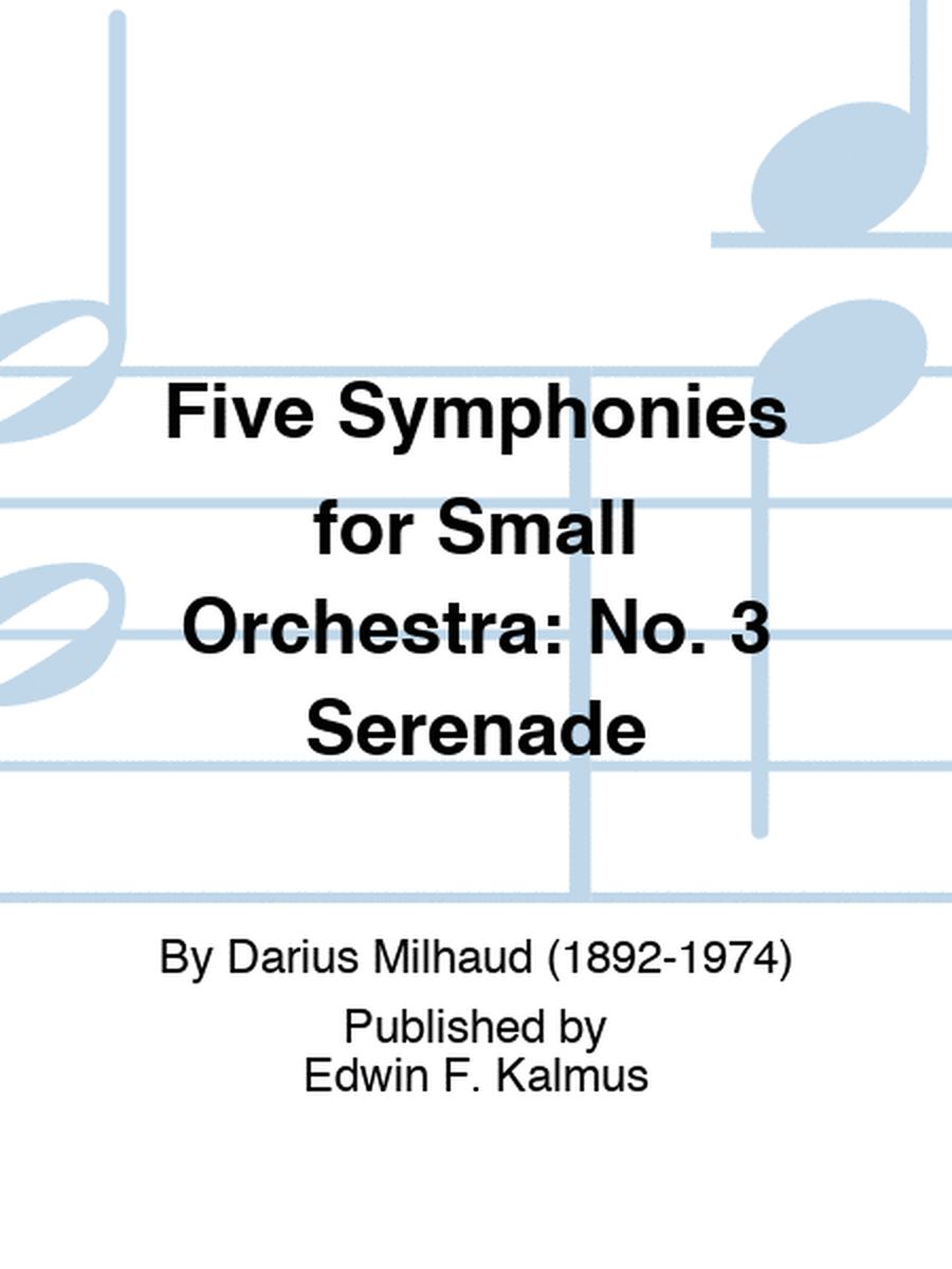 Five Symphonies for Small Orchestra: No. 3 Serenade