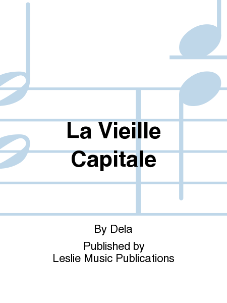 La Vieille Capitale for Piano