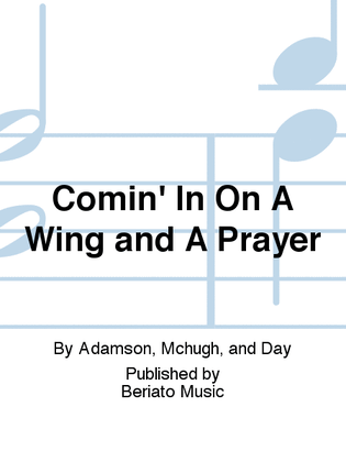Book cover for Comin' In On A Wing and A Prayer