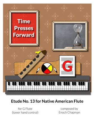 Etude No. 13 for "F#" Flute - Time Presses Forward