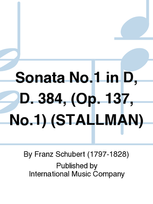 Book cover for Sonata No.1 in D, D. 384, (Op. 137, No.1) (STALLMAN)