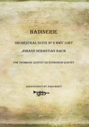 Badinerie - Orchestral suite nº 2 BWV 1067 - trombone/euphonium quintet-