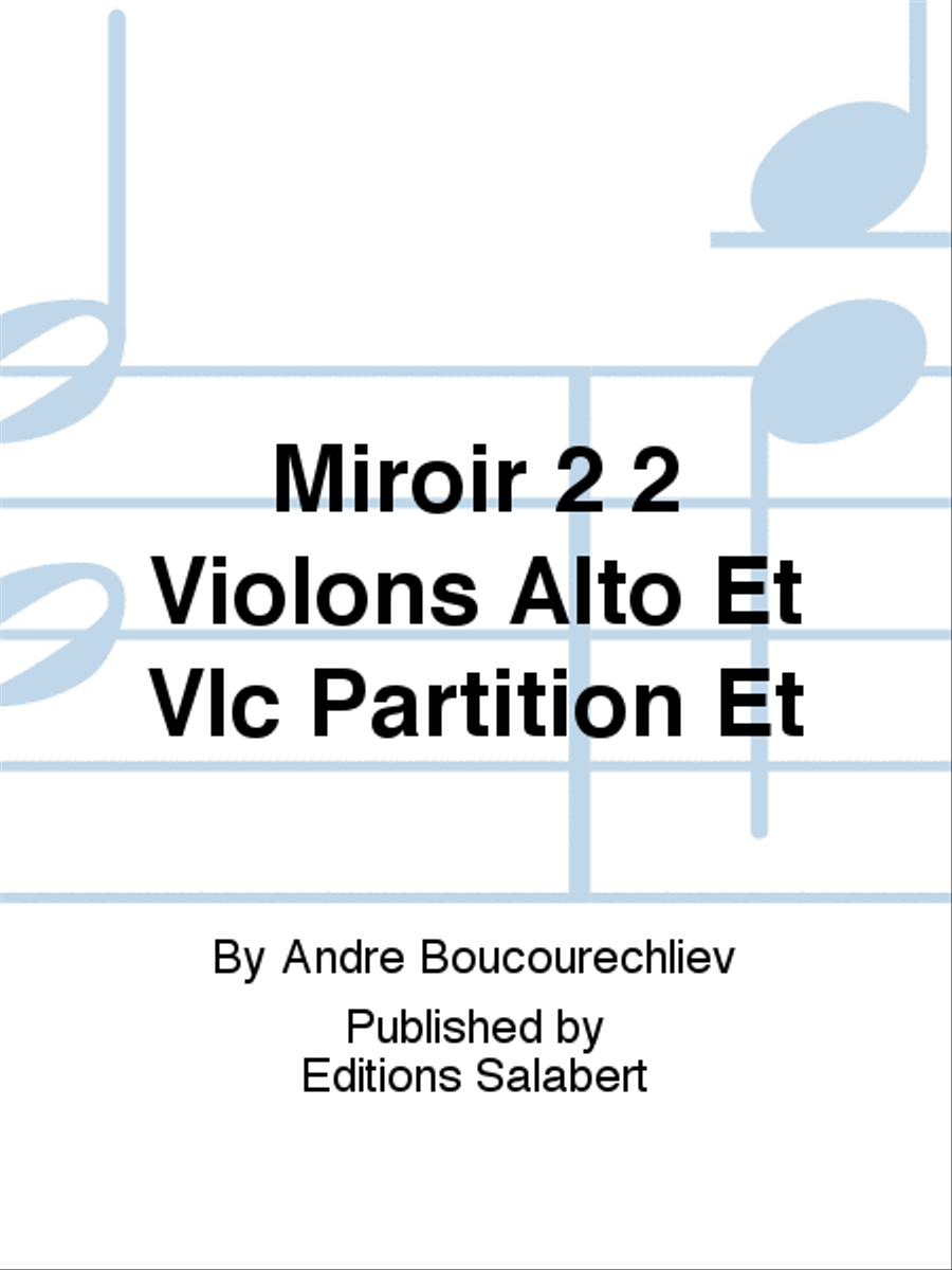 Miroir 2 2 Violons Alto Et Vlc Partition Et