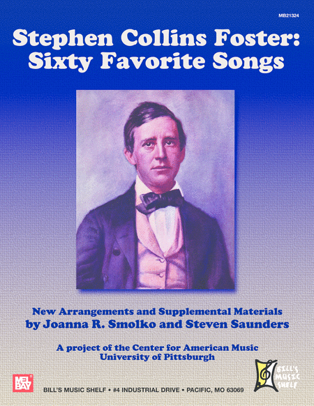 Stephen Collins Foster: Sixty Favorite Songs