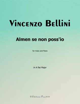 Almen se non poss'io, by Bellini, in C Major