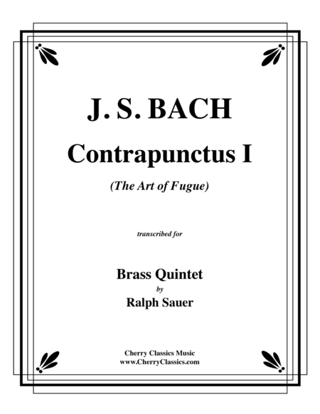 Contrapunctus I from  The Art of Fugue  for Brass Quintet
