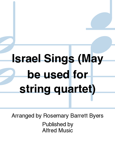 Israel Sings (May be used for string quartet)