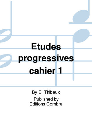Etudes progressives cahier 1