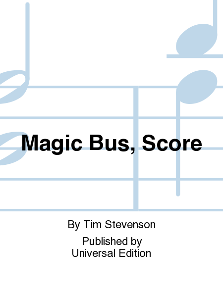 Magic Bus, Score