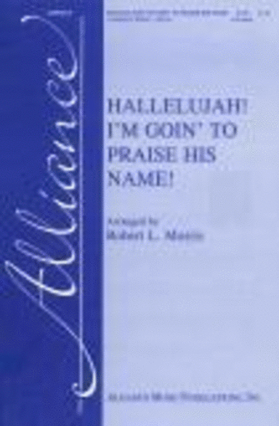Hallelujah! I'm Goin' To Praise His Name! image number null