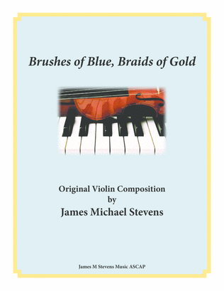 Brushes of Blue, Braids of Gold - Violin and Piano