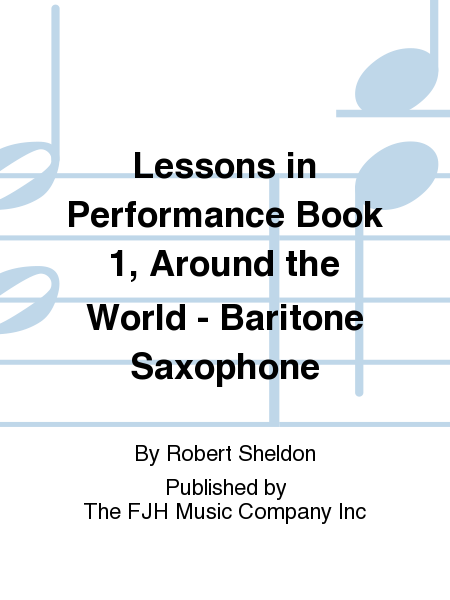 Lessons in Performance Book 1, Around the World - Baritone Saxophone
