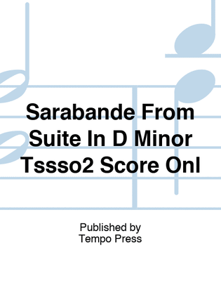 Sarabande From Suite In D Minor Tssso2 Score Onl
