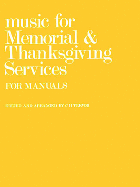Music For Memorial And Thanksgiving Services For Manuals.