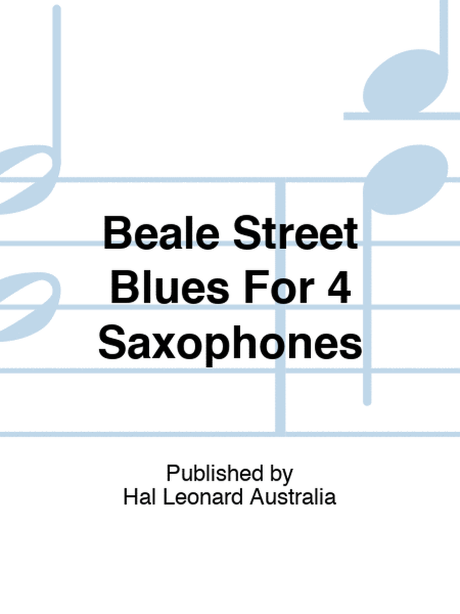 Beale Street Blues For 4 Saxophones