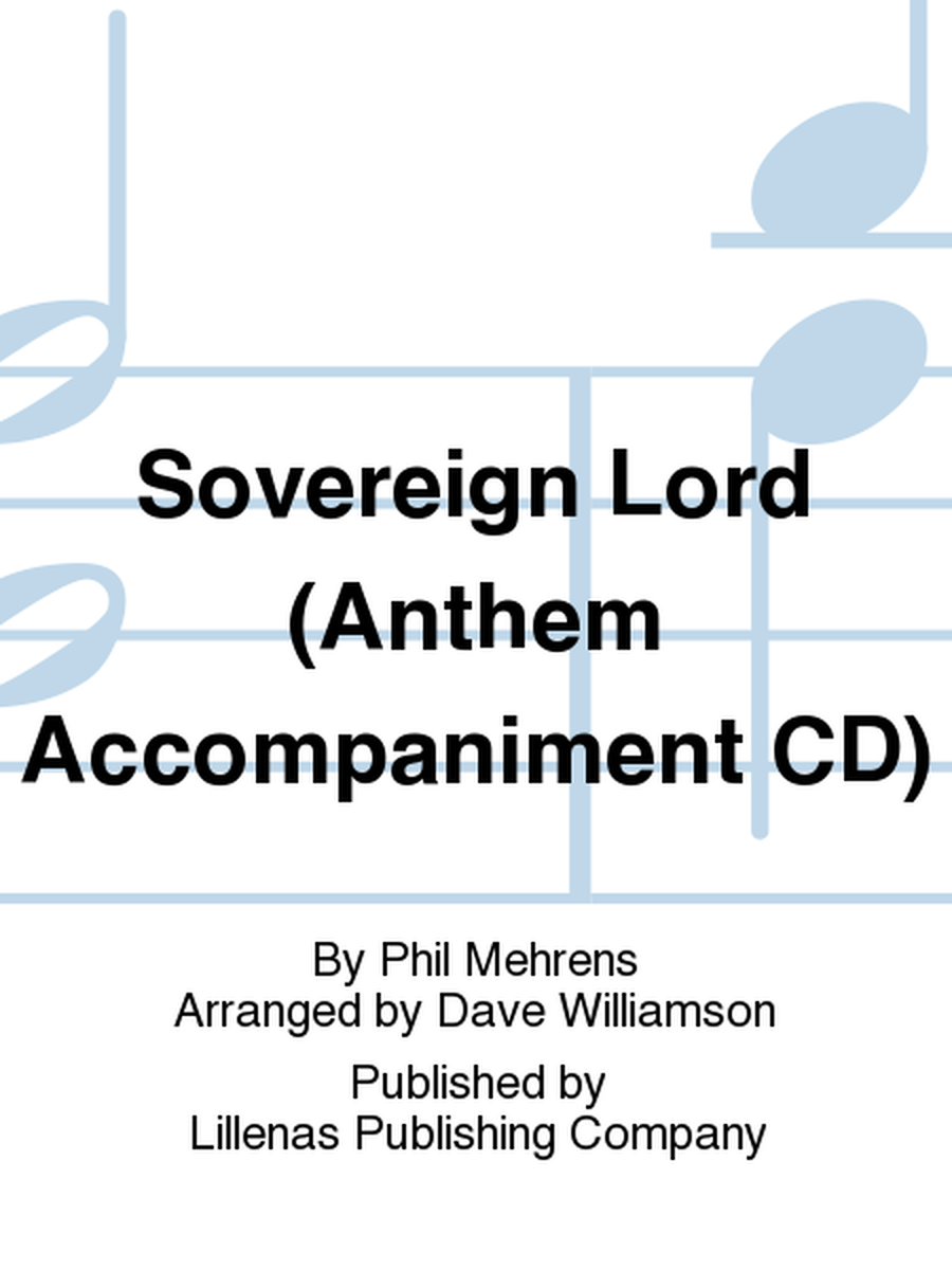 Sovereign Lord (Anthem Accompaniment CD)