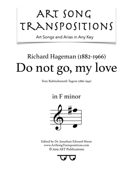 HAGEMAN: Do not go, my love (transposed to F minor)