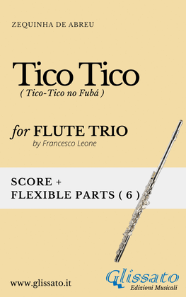 Tico Tico - flexible Flute Trio score & parts