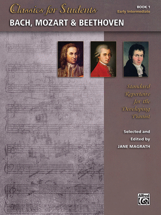 Book cover for Classics for Students -- Bach, Mozart & Beethoven, Book 1