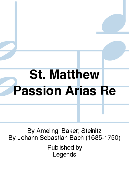 St. Matthew Passion Arias Re