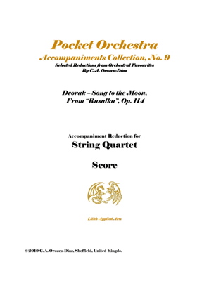 Dvorak - Song to the Moon from Rusalka, Op. 114 - Reduction for Soprano and String Quartet (SCORE)