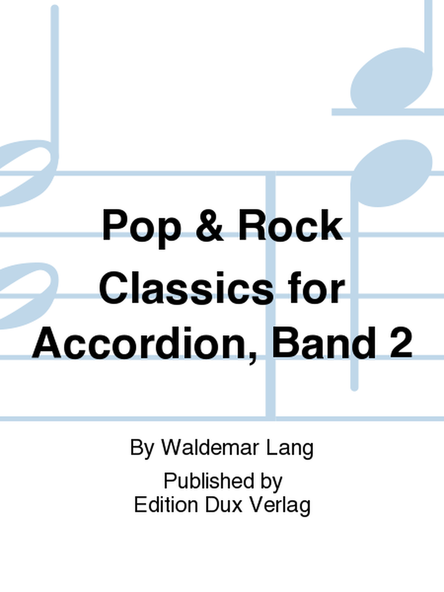 Pop & Rock Classics for Accordion, Band 2