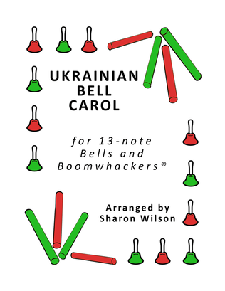 Ukrainian Bell Carol (for 13-note Bells and Boomwhackers with Black and White Notes)