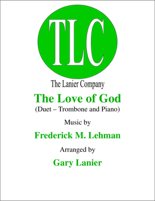 THE LOVE OF GOD (Duet – Trombone and Piano/Score and Parts)