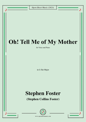 Book cover for S. Foster-Oh!Tell Me of My Mother,in G flat Major