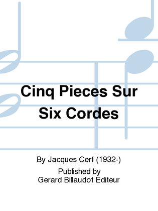 Cinq Pieces Sur Six Cordes
