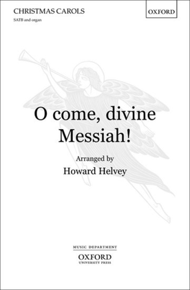 O come, divine Messiah!