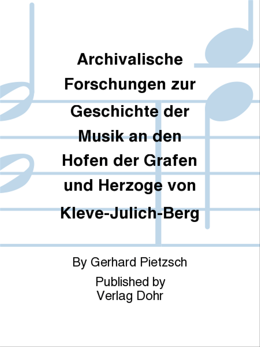 Archivalische Forschungen zur Geschichte der Musik an den Höfen der Grafen und Herzöge von Kleve-Jülich-Berg (Ravensberg) bis zum Erlöschen der Linie Jülich-Kleve im Jahre 1609 Collection / Songbook scores gallery preview page 1
