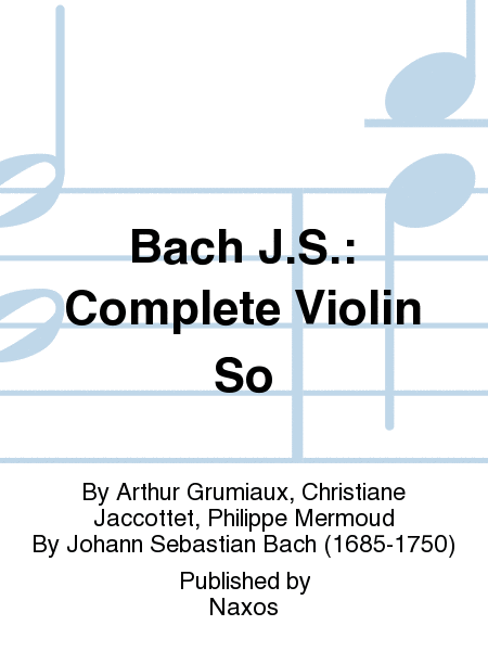 Bach J.S.: Complete Violin So