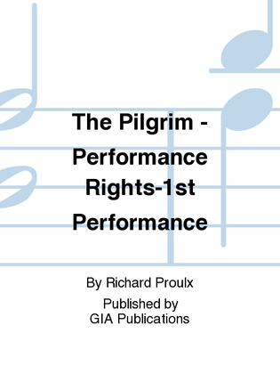 The Pilgrim - Performance Rights - 1st Performance