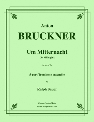Um Mitternacht (At Midnight) for 5 part Trombone Ensemble