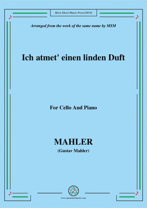 Mahler-Ich atmet' einen linden Duft, for Cello and Piano