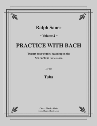 Practice With Bach for the Tuba, Volume II