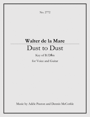 Dust to Dust - An Original Song Setting of Walter de la Mare's Poetry for VOICE and GUITAR: Key B