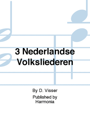 3 Nederlandse Volksliederen