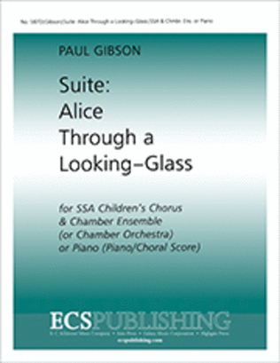 Suite: Alice through a Looking-glass (Piano/choral score)